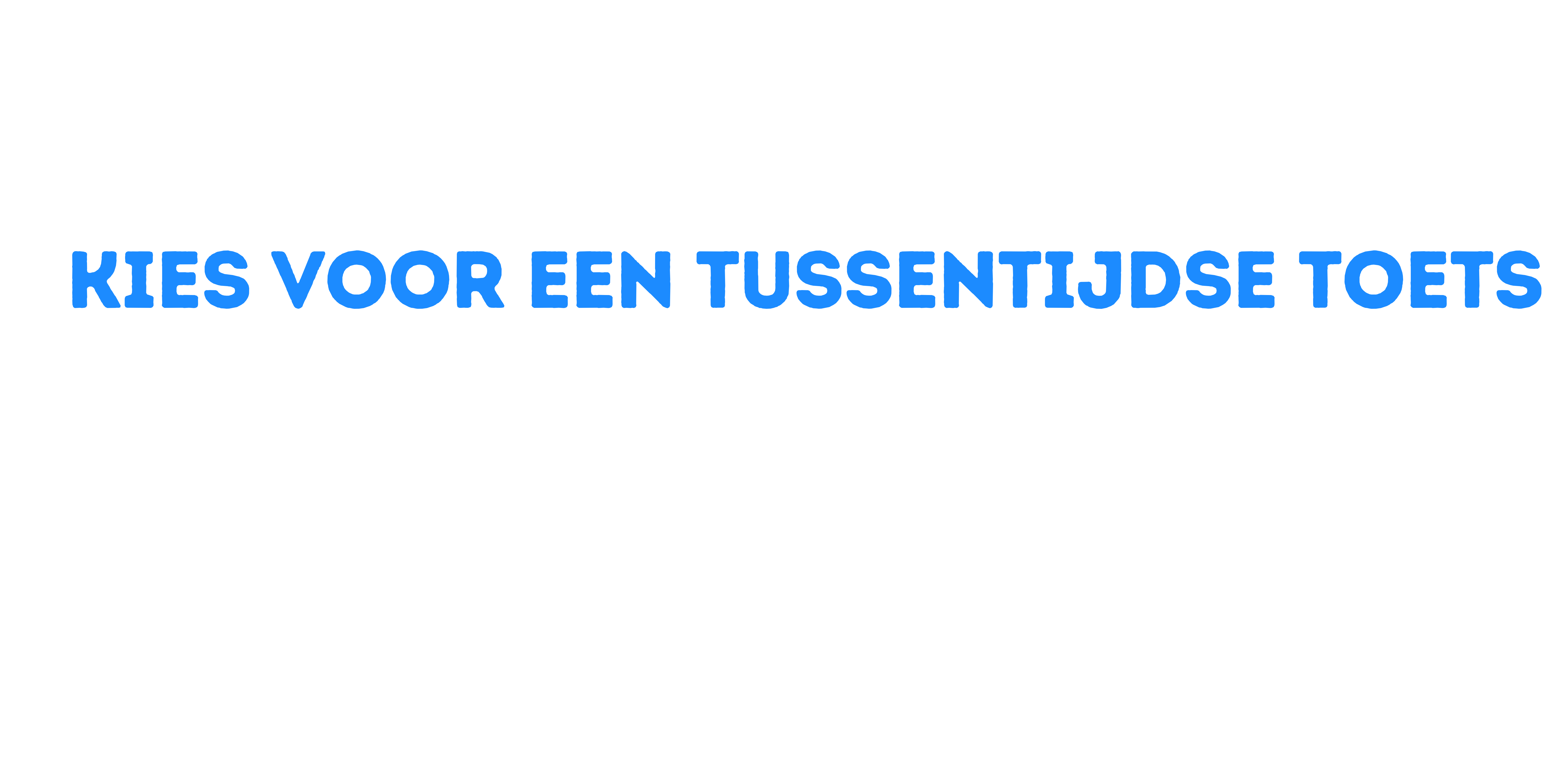 tekst in afbeelding, meer zekerheid, tussentijdse toets, decoratie, aanwijspijl